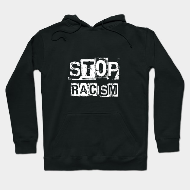 Stop racism Hoodie by CAUTODIPELO